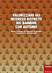 Valorizzare gli interessi ristretti nei bambini con autismo